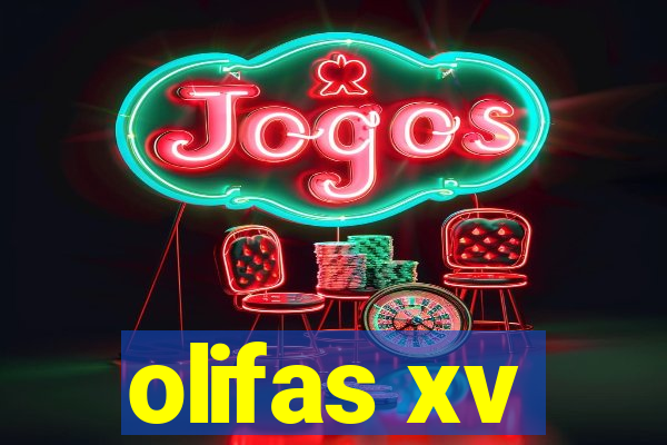 olifas xv